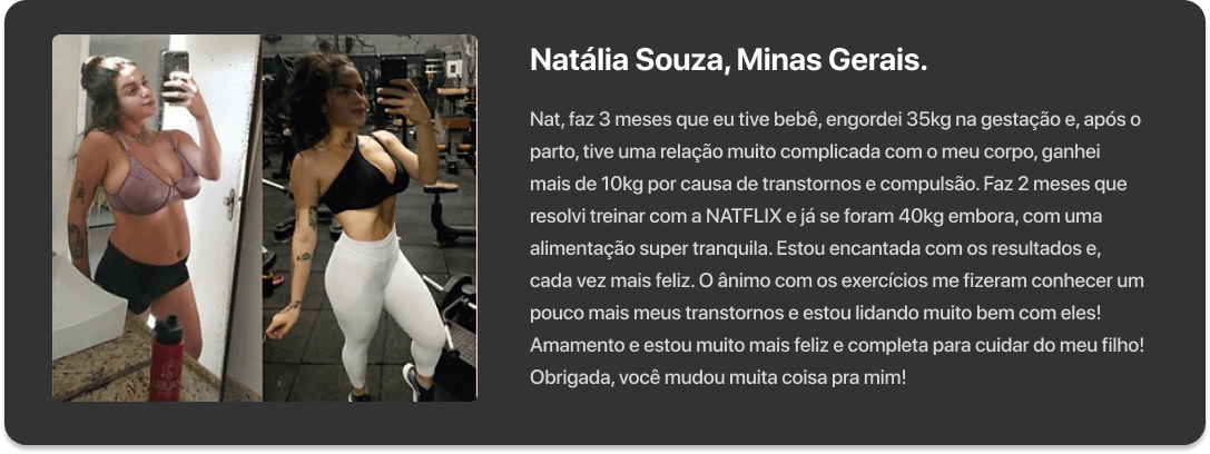 A NATFLIX é uma plataforma que oferece conteúdos para ajudar as pessoas a alcançar uma vida saudável e feliz, incluindo treinos, alimentação, mudança de hábitos e evolução pessoal. Além disso, a plataforma oferece lives, Instagram e Telegram como canais de comunicação, juntamente com conteúdos renovados constantemente. Assim, a NATFLIX promove um estilo de vida equilibrado, sem restrições excessivas, treinos obsessivos ou frustrações. Dessa forma, a plataforma visa alcançar o corpo e a estética desejados de forma gradual e sustentável.