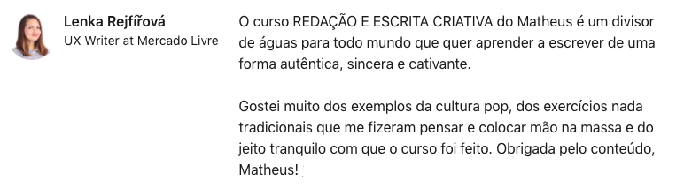 O Curso Escrita Criativa Funciona? Sim, o Curso Escrita Criativa funciona. O curso é dividido em várias seções que abordam diversos aspectos da escrita criativa. Cada seção contém módulos temáticos que tratam de diferentes tópicos relacionados à escrita. Os módulos variam desde a formação como leitor e escritor até teorias da narrativa, processo criativo, expressão na não ficção, desenvolvimento de identidade e escrita na prática. Há também um módulo dedicado ao processo de edição. O curso é composto por videoaulas, aulas bônus, materiais de apoio e exercícios práticos para os alunos. O Curso Escrita Criativa Vale a Pena? Sim, o Curso Escrita Criativa vale a pena. O curso enfatiza uma abordagem prática e interativa. Os alunos são incentivados a participar de muitos exercícios práticos ao longo do curso para desenvolver suas habilidades de escrita. A metodologia visa romper bloqueios mentais e criativos, oferecendo uma variedade de técnicas retiradas de áreas como storytelling, publicidade, jornalismo, retórica e criação literária.