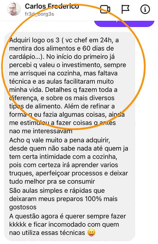 O Curso Você Chef em 24 Horas Funciona? Sim, o Curso Você Chef em 24 Horas funciona. O curso tem como objetivo ensinar os alunos a cozinhar de forma eficiente, do básico ao avançado, usando técnicas gastronômicas que podem ser aplicadas em casa. Ele enfatiza a importância de cozinhar comida de verdade, economizar tempo e dinheiro, e melhorar a saúde. O curso oferecer mais de 250 aulas práticas que abrangem vários aspectos da culinária, desde técnicas de preparação de alimentos até dicas de compras no supermercado, uso de utensílios de cozinha, combinação de temperos e cozinhar corretamente ingredientes. Também inclui vídeos que podem ser assistidos no celular enquanto você cozinha. O Curso Você Chef em 24 Horas Vale a Pena? Sim, o Curso Você Chef em 24 Horas vale a pena. O curso oferece consultorias semanais ao vivo com o chef Davi Laranjeira, onde os alunos podem tirar dúvidas, testar novas receitas e obter orientações adicionais. 